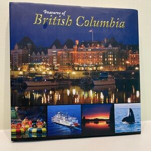 Treasures of British Columbia Hardcover Book 10x10”